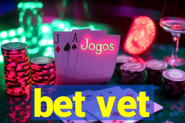 bet vet